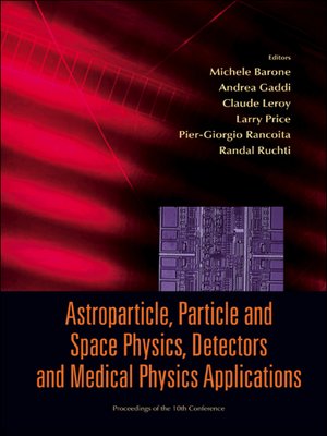 cover image of Astroparticle, Particle and Space Physics, Detectors and Medical Physics Applications--Proceedings of the 10th Conference